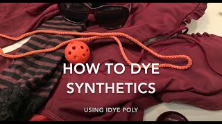 Dyeing Synthetics with iDye Poly [upl. by Ellah]