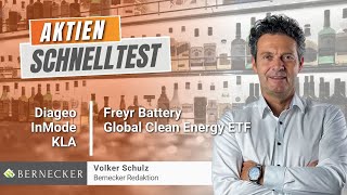 AktienSchnelltest inkl Diageo KLA Global Clean Energy ETF InMode und Freyr Battery [upl. by Ocin]