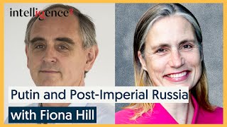 Fiona Hill on Putin and PostImperial Russia 2022  Intelligence Squared [upl. by Onil]