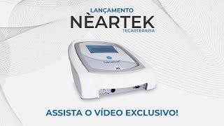 Lançamento Nèartek  Aparelho Tecarterapia a Evolução da Radiofrequência [upl. by Ribak]