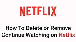 How to Delete or Remove Continue Watching on Netflix 2022 [upl. by Absalom]