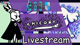 Chicory A Colorful Tale Livestream [upl. by Rickard]