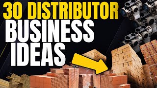 30 Small Distributor Business Ideas to Start Your Own Business [upl. by Nnaasil]