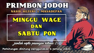 Jodoh weton MINGGU WAGE  SABTU PON nasib rezeki amp masadepan menurut primbon jawabalekambang tv [upl. by Hanway]