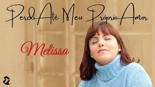 Melissa  Perdi Até Meu Próprio Amor  1997 [upl. by Nilre]