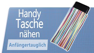 Eine einfache Handytasche selber nähen für Anfänger [upl. by Alrahc]