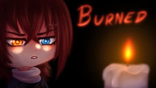 Burned  Gacha Life songs  GLMV with lyrics [upl. by Thorma652]