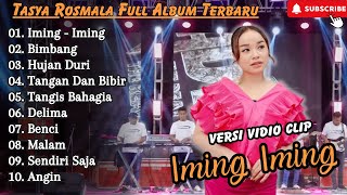 iming iming  Tasya Rosmala Full Album Terbaru  Bimbang  Tasya  Adella Full Album Terbaru 2024 [upl. by Lovel]