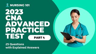 CNA Advanced Full Practice Test  4  2023  25 Questions with Explained Answers [upl. by Sarad]