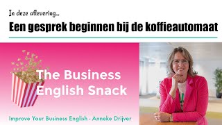 Een gesprek beginnen bij de koffieautomaat  The Business English Snack  zakelijk Engels [upl. by Elleivad]