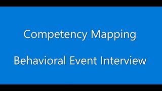 Competency Mapping  Behavioral Event Interview [upl. by Eustatius]