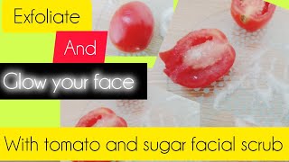 homemade tomato and sugar face scrub to clear acne pimples and dark spotsskin whitening [upl. by Hepzi]