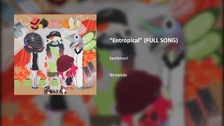 Splatoon 2 OST Entropical  Sahsimori FULL SONG [upl. by Yaron]