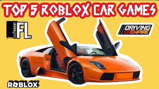 TOP 5 BEST ROBLOX CAR GAMES TO PLAY [upl. by Jeni308]