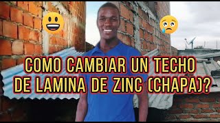 Cómo CAMBIAR un TECHO de LAMINA DE ZINC CHAPA [upl. by Eiramnwad]