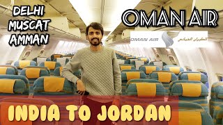 Delhi to Jordan Amman Via Muscat Oman  OMAN AIR  TRANSIT VISA  Muscat Airport [upl. by Arreyt]