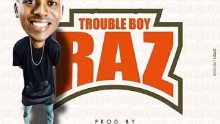 RAZ  TROUBLE BOY [upl. by Assil980]