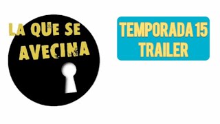 LA QUE SE AVECINA TEMPORADA 15 TRAILER [upl. by Medlin]