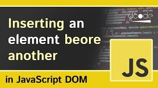 NodeinsertBefore Insert Before Method  Javascript DOM [upl. by Anerda]