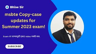 msbte Copycase updates for Summer 2023 exam Exam ला जाण्यापूर्वी एकदा video नक्की बघा [upl. by Esinahs413]