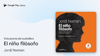 El niño filósofo de Jordi Nomen · Vista previa del audiolibro [upl. by Nelubez]