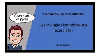 Les triangles isométriques exercices [upl. by Anastatius]