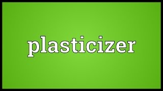 Plasticizer Meaning [upl. by Amjan]