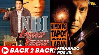 🔴 VIVA BACK2BACK  EPIMACO VELASCO NBI x HINDI PA TAPOS ANG LABAN Full Movie  Fernando Poe [upl. by Ecnarual]