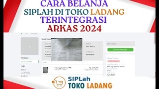 🔴 Cara Belanja Di Siplah Toko Ladang TERINTEGRASI ARKAS Tahun 2024 I PART 1 [upl. by Ragse]