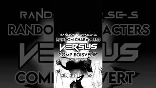 Random characters VS COMP Boisvert characters boisvert wisedit shorts [upl. by Noslrac]