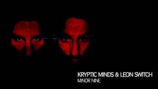 Kryptic Minds amp Leon Switch  Minor Nine [upl. by Eastlake]