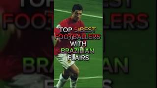 TOP 5 BEST FOOTBALLERS WITH BRAZILIAN STARS cristianoronaldo lionelmessi top football [upl. by Eivets]