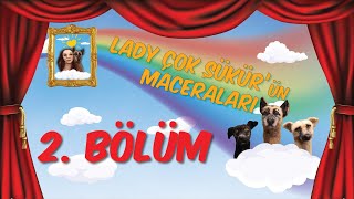 Lady Çok Şükürün Maceraları 2Bölüm [upl. by Motteo276]