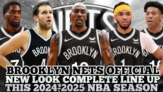 BROOKLYN NETS OFFICIAL NEW LOOK COMPLETE LINE UP THIS 20242025 NBA SEASON  NETS UPDATES [upl. by Ssew911]