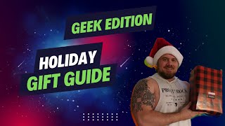 Geek Approved Gift Giving Guide  Holiday Edition [upl. by Thornburg528]