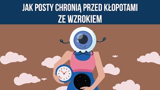 Jak posty pomagają chronić Twój wzrok i spowalniają rozwój rozmaitych chorób oczu [upl. by Hayyifas]