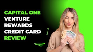 Capital One Venture Rewards Credit Card Review [upl. by Llehsal]