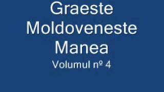 Graeste Moldoveneste  Manea [upl. by Autrey]