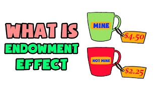 What is Endowment Effect  Explained in 2 min [upl. by Ahseet]