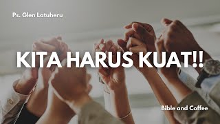 Renungan Kamis 14 Nov 24 quotKITA HARUS KUAT quot [upl. by O'Callaghan223]