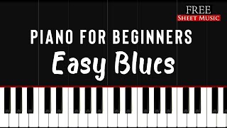 Easy Blues  Piano Tutorial for Beginners  FREE SHEET MUSIC [upl. by Niran191]