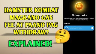 Paano pag withdraw kay Hamster kombat at magkano gas fee Explained [upl. by Dnalsor835]