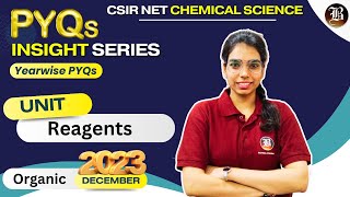 Reagents  Dec 2023 Previous Year Question Solution  Organic  CSIR NET Chemistry [upl. by Ainoval]