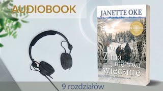 🎧Audiobook ZIMA NIE TRWA WIECZNIE ❄ Janette Oke czyta Mikołaj Sierociuk 🎶muzyka MateO 9 rozd [upl. by Reeves]