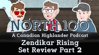 Zendikar Rising Set Review Pt2  North 100 Ep106 [upl. by Dnaltiac552]