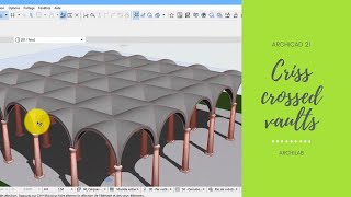 Archicad 21  Crisscrossed vaults [upl. by Lucius]