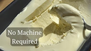 Homemade Vanilla Ice Cream for Beginners 3 INGREDIENTS no machine no eggs [upl. by Namor514]