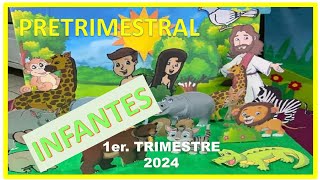 PRETRIMESTRAL INFANTES  1er TRIMESTRE 2024  MINISTERIO INFANTIL [upl. by Nottage]