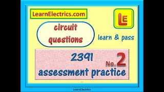 2391 Assessment Practice  2 – More Essential Calculations and Circuit Questions [upl. by Nosam]