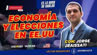 EEUU I Economía en la agenda electoral EsLaHoraDeHablar con Jorge Jraissati [upl. by Alul554]